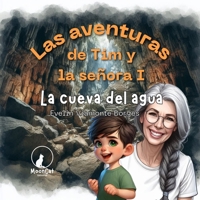 La cueva del agua (Las aventuras de Tim y la señora I) (Spanish Edition) B0GYCT24M4 Book Cover