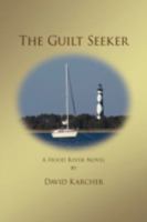 The Guilt Seeker 1436361702 Book Cover