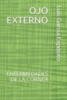 Ojo Externo: Enfermedades de la C�rnea 1691474746 Book Cover