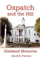 Oxpatch and the Hill - Dixieland Memories 0944372163 Book Cover