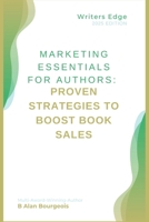 Marketing Essentials for Authors: Proven Strategies to Boost Book Sales B0DT525R8B Book Cover
