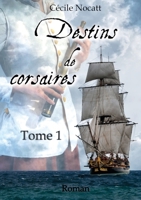Destins de corsaires tome 1 (French Edition) B08X84J694 Book Cover