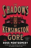 The Shadows of Kensington Gore: A Novel (A Stockingham & Pike Mystery, 2) 0063458918 Book Cover