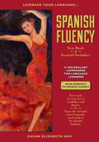 Spanish Fluency: Twin Words and Essential Vocabulary 1484987918 Book Cover
