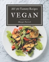 Ah! 365 Yummy Vegan Recipes: A Yummy Vegan Cookbook from the Heart! B08JDYW96S Book Cover