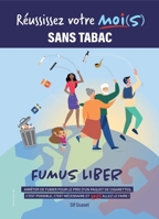 Réussissez Votre Moi(s) sans tabac ! (French Edition) B0FPLBK7NG Book Cover