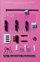 Elegy on Kinderklavier (Linda Bruckheimer Series in Kentucky Literature) 1936747766 Book Cover