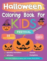 Halloween Coloring Book For Kids: A Fun Halloween Coloring Book For Preschoolers and Toddlers B08KBKV8G8 Book Cover