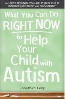 10 Things You Can Do Right Now to Help Your Child with Autism 1402209185 Book Cover