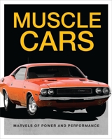 Muscle Cars: Marvels of Power and Performance 1645585557 Book Cover