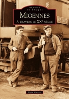 Migennes à travers le XXe siècle 2849106747 Book Cover