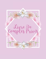 Livre De Comptes Privés: developpement personnel livre I carnet de compte I developpement personnel I livre de compte I cahier compte I carnet de ... depense I Budget Planner I (French Edition) 1698399197 Book Cover