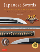 Japanese Swords: Cultural Icons of a Nation: The History, Metallurgy and Iconography of the Samurai Sword 4805313315 Book Cover