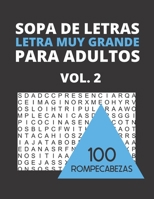 Sopa de Letras: 100 Rompecabezas Letra Muy Grande Para Adultos Vol.2: Libro de búsqueda de palabras en español para adultos con soluciones (wordsearches in spanish) (Spanish Edition) B087SD83HQ Book Cover