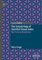 The Untold Help of Harmful Visual Jokes: No Funny Business 3031399803 Book Cover
