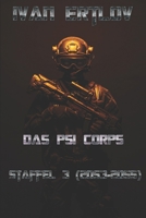 Das Psi Corps: Staffel 3: 2053-2055 (Psi Corps - Near-Future Psionik Thriller) (German Edition) B0G6TR8PKD Book Cover