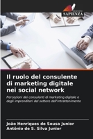 Il ruolo del consulente di marketing digitale nei social network (Italian Edition) 6209406173 Book Cover