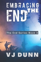 Embracing The End: Book 3 in The Survival of the End Time Remnants 1093893281 Book Cover