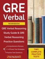 GRE Verbal Workbook: GRE Verbal Reasoning Study Guide & GRE Verbal Reasoning Practice Questions 1628455322 Book Cover