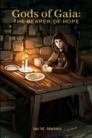 Gods of Gaia: The Bearer of Hope 0359726488 Book Cover