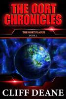 The Oort Plague: The Oort Chronicles: Book 2: A Pandemic Apocalypse 0578497328 Book Cover