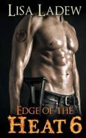 Edge of the Heat 6: Volume 6 1502571609 Book Cover