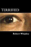 Terrified: How I survived an abusive childhood 1467906727 Book Cover
