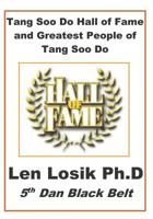 Tang Soo Do Hall of Fame and Greatest People of Tang Soo Do 1537624075 Book Cover