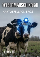 KARTOFFELSACK EPOS (Linda B. Norddeutsche Krimis/Erzählungen) (German Edition) B0GJS8CQJ9 Book Cover