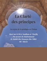 La Clart� des Principes: Au coeur de la pratique de l'Islam B092P772K9 Book Cover
