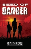 Seed of Danger: A paranormal dystopia novella 8797294969 Book Cover