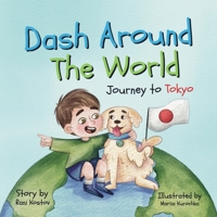 Dash Around The World: Journey to Tokyo 1764451600 Book Cover