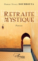 Retraite mystique: Poésie (Harmattan Guinée) (French Edition) 2140335627 Book Cover