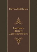 Lawrence Barrett. A Professional Sketch 1120311764 Book Cover