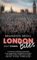 London Bites: Eight Stories 1913758060 Book Cover