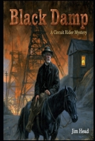 Black Damp: A Circuit Rider Mystery - Book 9 B0H7T5R56G Book Cover