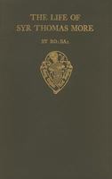 The Lyfe of Syr Thomas More by Ro. Ba. (Early English Text Society Original Series) 0197222226 Book Cover