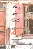In the Exile: Hypocrisy & Reality: Book 9 B0G1CR8YRW Book Cover