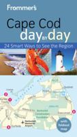 Frommer's Cape Cod, Nantucket & Martha's Vineyard Day by Day 047087483X Book Cover