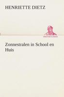 Zonnestralen in School en Huis 3849539768 Book Cover