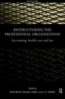 Restructuring the Professional Organisation: Accounting, Health Care and Law 041519217X Book Cover