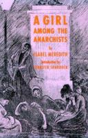 A Girl Among the Anarchists 1515161099 Book Cover