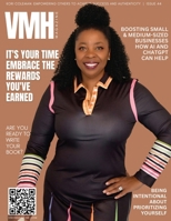 VMH Magazine - Issue 44: It's Your Time: Embrace the Rewards You've Earned B0CRMTX8PQ Book Cover