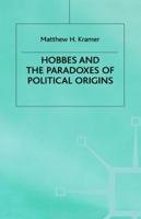 Hobbes+the Paradox of Political Origins 0333683692 Book Cover