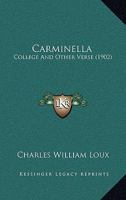 Carminella: College And Other Verse (1902) 1104045974 Book Cover