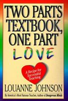 Two Parts Textbook, One Part Love: A Recipe for Successful Teaching 0786862750 Book Cover