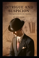 Intrigue and Suspicion B0CD16DRJL Book Cover