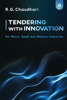Tendering With Innovation: For Micro, Small and Medium Industries 1648288782 Book Cover