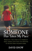 Someone Has Taken My Place 1480035483 Book Cover