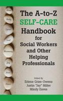 The A-To-Z Self-Care Handbook for Social Workers and Other Helping Professionals 1929109539 Book Cover
